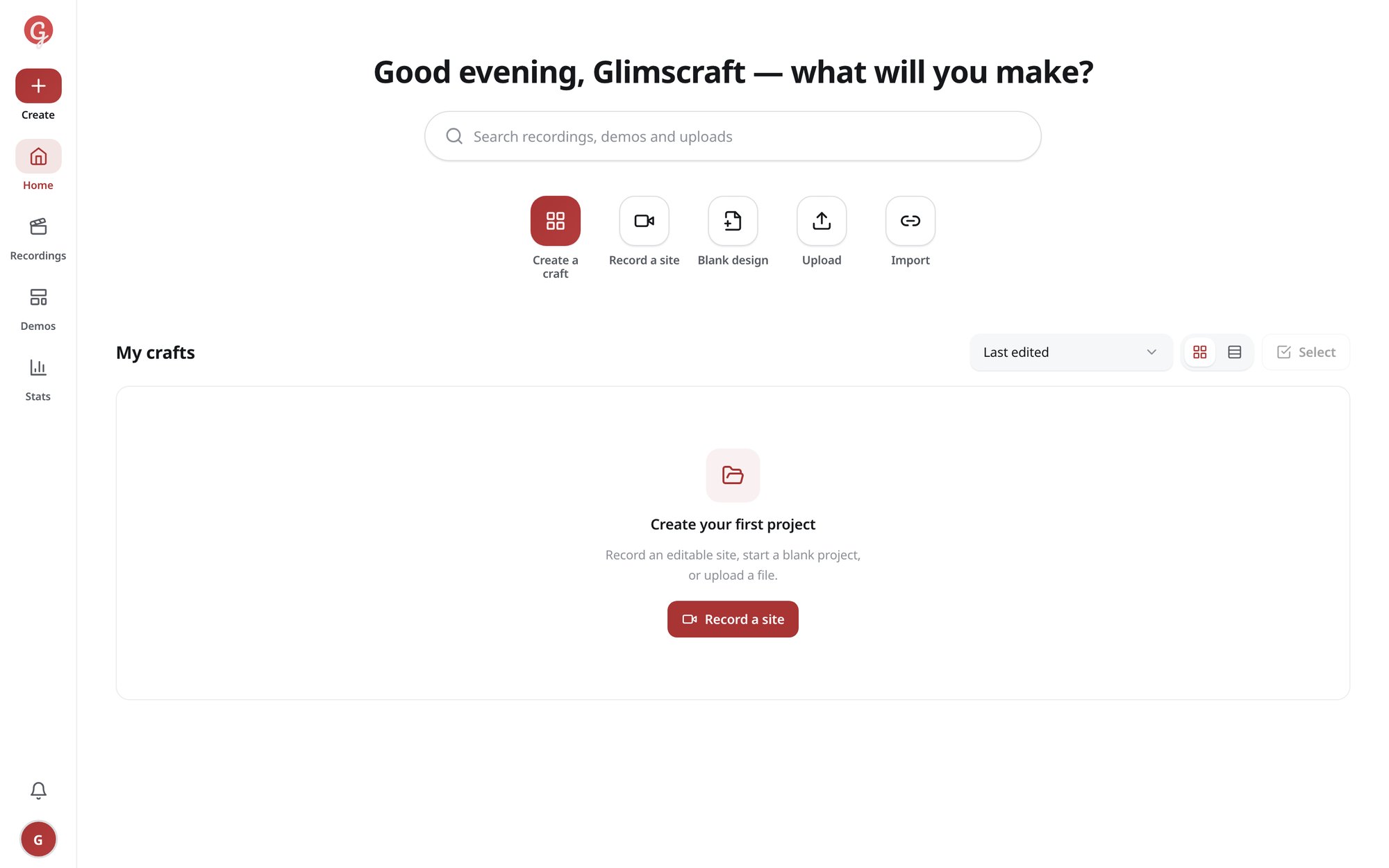 The Glimscraft dashboard listing your recordings, demos and uploads.